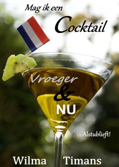 Afbeelding van Mag ik een cocktail vroeger & nu, alstublieft!