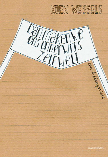 Afbeelding van Dan maken we ons onderwijs zelf wel!