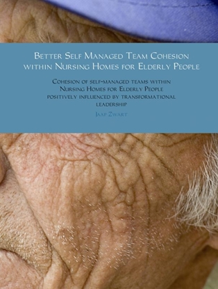 Afbeeldingen van Better self managed team cohesion within nursing homes for elderly people
