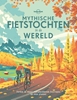 Afbeelding van Mythische fietstochten in de wereld