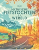 Afbeelding van Mythische fietstochten in de wereld