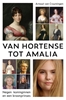 Afbeelding van Van Hortense tot Amalia