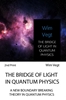 Afbeelding van The bridge of light in quantum physics