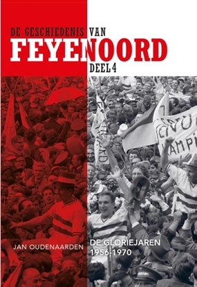 Afbeeldingen van De geschiedenis van Feyenoord De Gloriejaren (1956-1970)