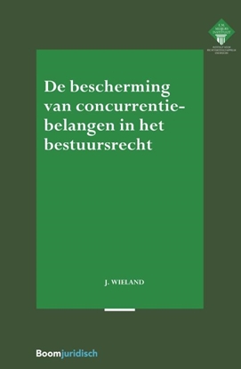 Afbeeldingen van E.M. Meijers Instituut voor Rechtswetenschappelijk Onderzoek De bescherming van concurrentiebelangen in het bestuursrecht