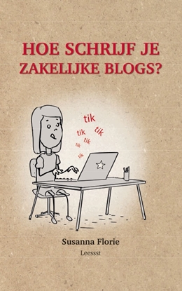 Afbeeldingen van Hoe schrijf je ... Hoe schrijf je zakelijke blogs