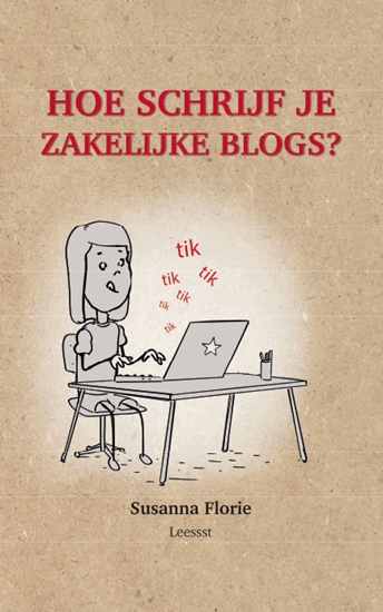 Afbeelding van Hoe schrijf je ... Hoe schrijf je zakelijke blogs