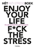 Afbeelding van Enjoy your life F*ck the stress