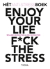 Afbeelding van Enjoy your life F*ck the stress