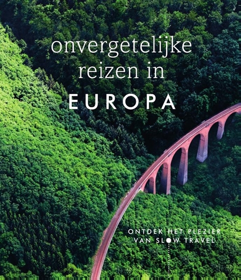 Afbeelding van Onvergetelijke reizen in Europa