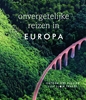 Afbeelding van Onvergetelijke reizen in Europa