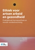 Afbeelding van Ethiek voor artsen arbeid en gezondheid