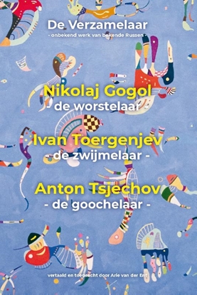 Afbeeldingen van De verzamelaar: Nikolaj Gogol, Ivan Toergenjev, Anton Tsjechov