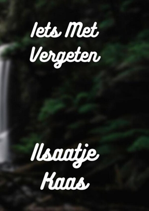 Afbeeldingen van Iets Met Vergeten