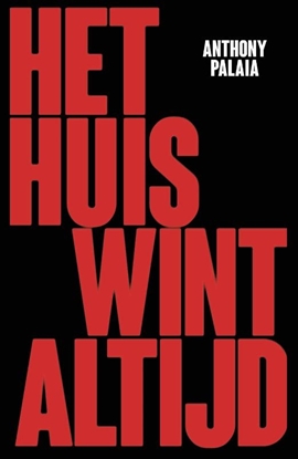 Afbeeldingen van Het huis wint altijd