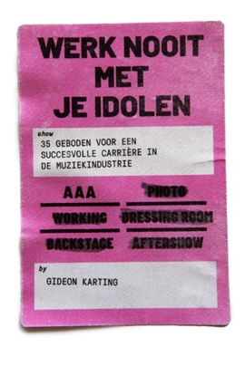 Afbeeldingen van Werk Nooit Met Je Idolen