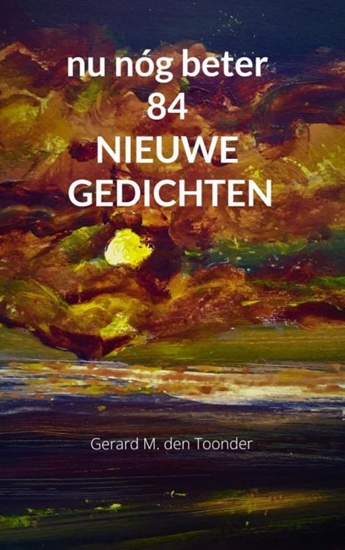 Afbeelding van nu nóg beter 84 NIEUWE GEDICHTEN