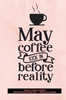 Afbeelding van Maaltijdplanner 'May coffee kick in before reality '