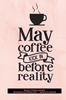 Afbeelding van Maaltijdplanner 'May coffee kick in before reality '