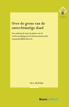 Afbeeldingen van E.M. Meijers Instituut voor Rechtswetenschappelijk Onderzoek Over de grens van de onrechtmatige daad