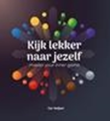 Afbeeldingen van Kijk lekker naar jezelf