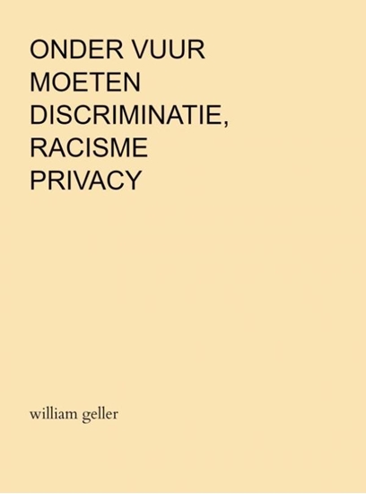 Afbeelding van Onder Vuur moeten Discriminatie, Racisme en Privacy