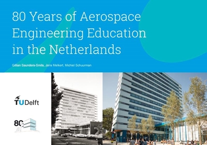 Afbeeldingen van 80 Years of Aerospace Engineering Education in the Netherlands