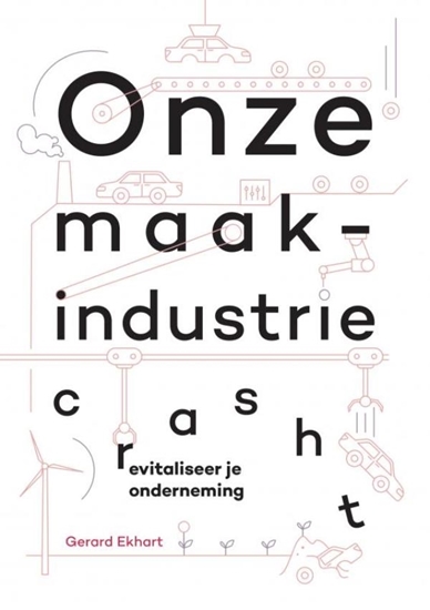 Afbeelding van Onze maakindustrie crasht