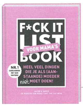 Afbeeldingen van F*ck it list Voor mama's