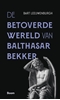 Afbeelding van De betoverde wereld van Balthasar Bekker