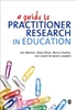 Afbeelding van A Guide to Practitioner Research in Education