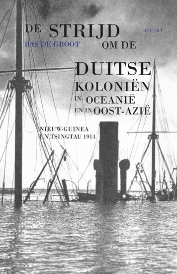 Afbeelding van De strijd om de Duitse koloniën in Oceanië en in Oost-Azië