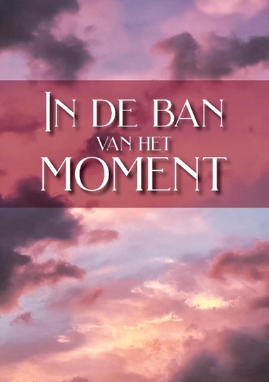 Afbeelding van Gedichtenbundel - In de ban van het moment
