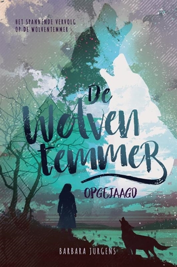 Afbeelding van De wolventemmer De wolventemmer - Opgejaagd