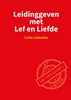Afbeelding van Leidinggeven met Lef en Liefde