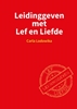 Afbeelding van Leidinggeven met Lef en Liefde