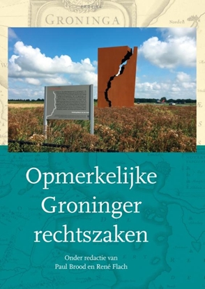 Afbeeldingen van Opmerkelijke Groninger rechtszaken