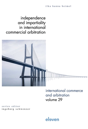 Afbeeldingen van International Commerce and Arbitration Independence and Impartiality in International Commercial Arbitration