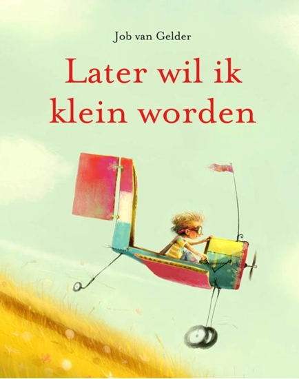 Afbeelding van Later wil ik klein worden