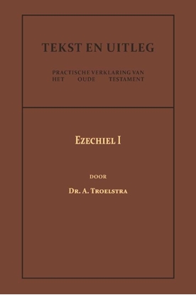 Afbeeldingen van Tekst en Uitleg van het Oude Testament Ezechiel I