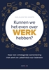Afbeelding van Kunnen we het even over werk hebben?