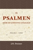 Afbeelding van De Psalmen voor de Gemeente uitgelegd 1