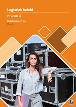 Afbeeldingen van Logistiek beleid Niveau 4 logistiek supervisor Theorieboek