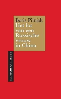 Afbeeldingen van Slavische Cahiers Het lot van een Russische vrouw in China