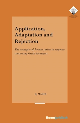 Afbeeldingen van E.M. Meijers Instituut voor Rechtswetenschappelijk Onderzoek Application, Adaptation and Rejection