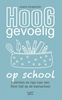 Afbeelding van Hooggevoelig op school