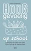 Afbeelding van Hooggevoelig op school