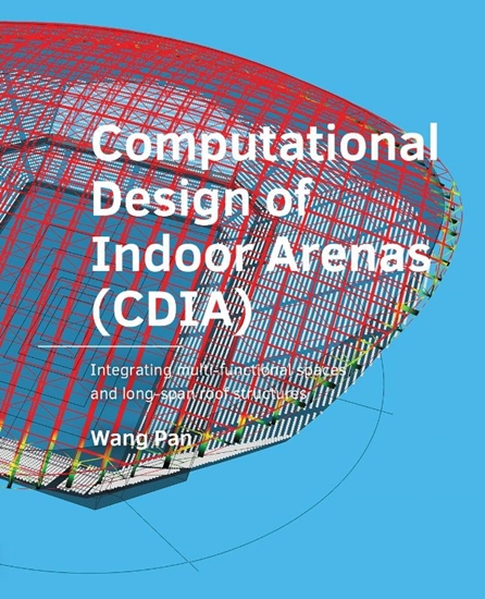 Afbeelding van A+BE Architecture and the Built Environment Computational Design of Indoor Arenas (CDIA)