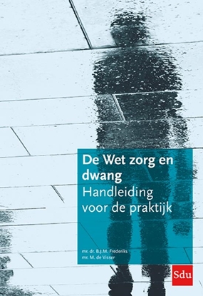Afbeeldingen van De Wet zorg en dwang