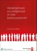 Afbeelding van Redelijkheid en billijkheid in het bestuursrecht